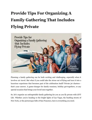 Provide Tips For Organizing A Family Gathering That Includes Flying Private