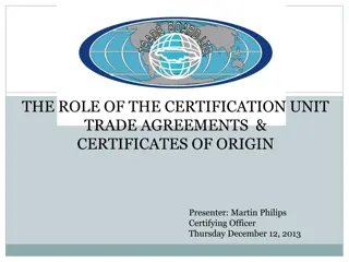 The Role of Certification Unit in Trade Agreements & Certificates of Origin