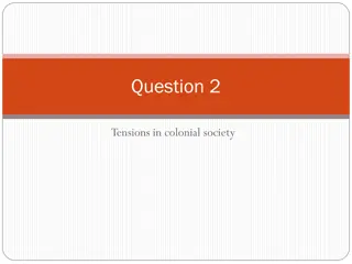 Comparative Analysis of Colonial Society Tensions