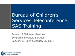 Bureau of Children's Services Teleconference: SAS Training Summary