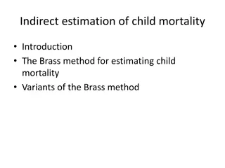 Exploring Indirect Estimation Methods for Child Mortality