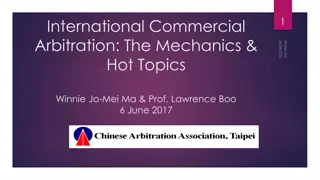 Insights into International Commercial Arbitration Mechanics and Hot Topics