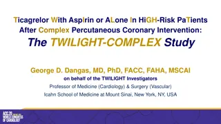 Ticagrelor Monotherapy vs. Ticagrelor + Aspirin in High-Risk PCI Patients: TWILIGHT-COMPLEX Study