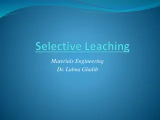 Selective Leaching in Materials Engineering