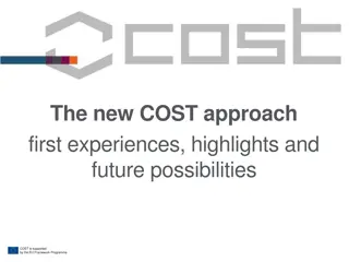 Overview of the New COST Approach and Recent Changes in COST Association