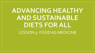 Advancing Healthy and Sustainable Diets Lesson 5: Food as Medicine