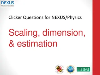 Clicker Questions for Nexus Physics: Scaling, Dimension, & Estimation