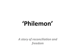 A Story of Reconciliation and Freedom in Philemon