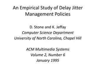 An Empirical Study of Delay Jitter Management Policies