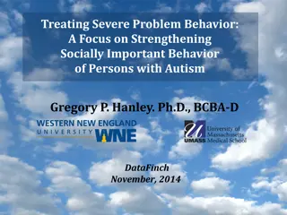 Treating Severe Problem Behavior in Autism: A Focus on Strengthening Socially Important Behavior