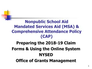 Nonpublic School Aid Mandated Services Aid (MSA) & Comprehensive Attendance Policy (CAP) - Claim Forms & Online System Overview