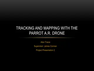 Tracking and Mapping with the Parrot A.R. Drone Project Presentation