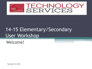 Streamlining Elementary/Secondary User Workshop Procedures