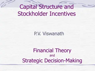 Capital Structure, Stockholder Incentives, and Risk-Taking in Financial Decision-Making