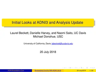 Initial Looks at ADNI3 and Analysis Update - Biostatistics Core Goals and New Measurement