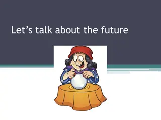 Ways to Talk About the Future Using Will and Going To Verbs