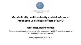 Metabolically Healthy Obesity and Cancer Risk: Investigating the Link