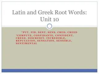 Latin and Greek Root Words: Unit 10 - PUT, FID, SENT, SENS, CRED, CREED