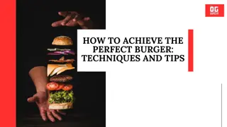 How to Achieve the Perfect Burger Techniques and Tips