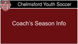 Chelmsford Youth Soccer Coach's Season Information