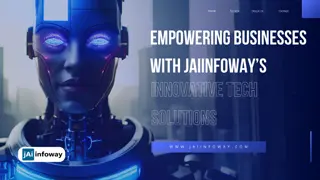 Empowering Businesses with Jaiinfoway’s Innovative Tech Solutions