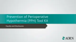 Prevention of Perioperative Hypothermia (PPH) Tool Kit Faculty and Disclosures