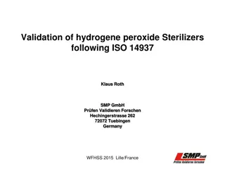 Validation of Hydrogen Peroxide Sterilizers Following ISO 14937 - Klaus Roth SMP GmbH