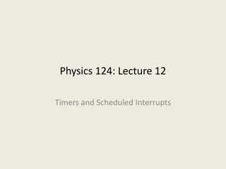 Timers and Scheduled Interrupts in Physics 124