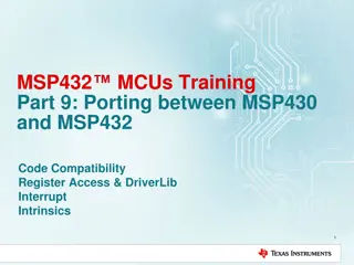 MSP430 and MSP432 MCU Porting Guide: Code Compatibility and DriverLib Usage