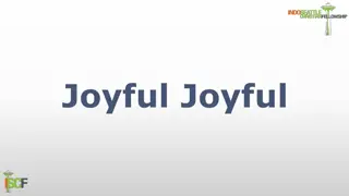 Joyful.Joyful - A Hymn of Adoration and Celebration