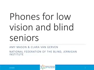 Phones for Low Vision and Blind Seniors - Features and Recommendations