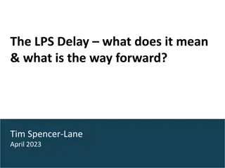 Uncertainty Surrounding the Delay of the Liberty Protection Safeguards (LPS) Implementation