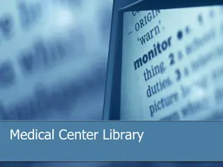 Medical Center Library - Providing Access to Resources and Expert Assistance