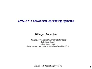 Advanced Operating Systems Concepts with Professor Banerjee