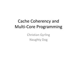 Cache Coherency and Multi-Core Programming