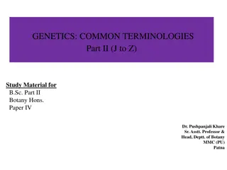 Genetics Common Terminologies Part II Study Material for B.Sc. Botany Hons.