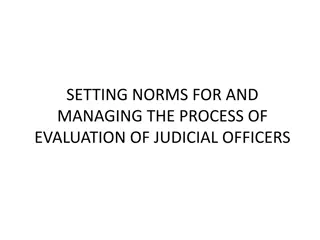 Setting Norms and Managing Evaluation of Judicial Officers