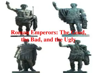 Roman Emperors Through History: The Good, the Bad, and the Ugly