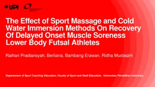 The Effect of Sport Massage and Cold Water Immersion on Muscle Soreness Recovery in Futsal Athletes