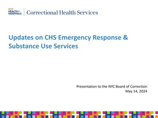 Updates on CHS Emergency Response & Substance Use Services Presentation to the NYC Board of Correction