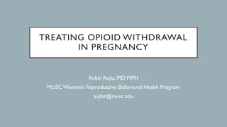 Treating Opioid Withdrawal in Pregnancy: Clinical Guidelines and Management Strategies