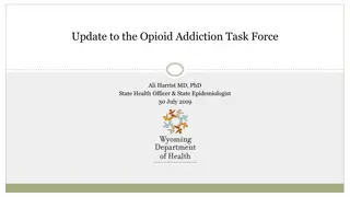 Update on Opioid Addiction Task Force with State Health Officer Ali Harrist - July 2019