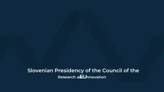 Slovenian Presidency of the Council of the EU Research and Innovation Overview