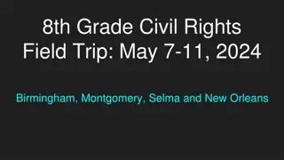 8th Grade Civil Rights Field Trip: May 7-11, 2024 - Explore Birmingham, Montgomery, Selma, and New Orleans