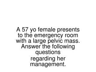 Management of a 57-Year-Old Female with a Pelvic Mass: Assessments and Work-up