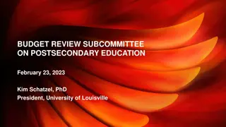 University of Louisville Budget Review Subcommittee on Postsecondary Education Overview