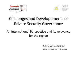 Challenges and Developments of Private Security Governance: An International Perspective