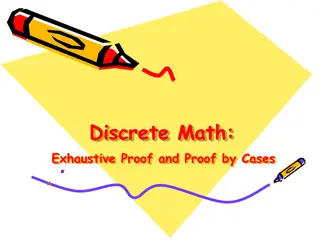 Exhaustive Proofs and Proof by Cases in Discrete Math