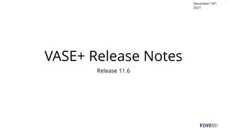 December 14th, 2021 VASE+ Release Notes - Version 11.6