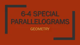 Properties of Parallelograms, Rhombuses, and Rectangles